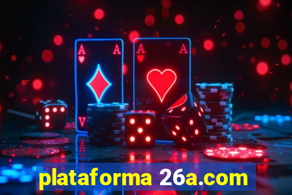 plataforma 26a.com